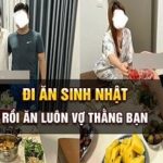 Chăm sóc vợ thằng bạn khi đi ăn sinh nhật